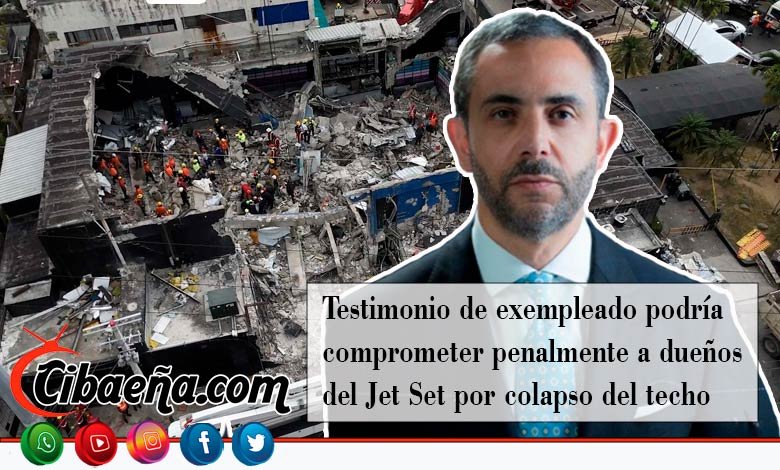 🔍 Testimonio de exempleado podría comprometer penalmente a dueños del Jet Set por colapso del techo