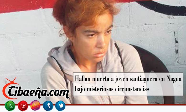 Hallan muerta a joven santiaguera en Nagua bajo misteriosas circunstancias