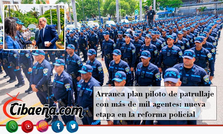 Arranca plan piloto de patrullaje con más de mil agentes: nueva etapa en la reforma policial