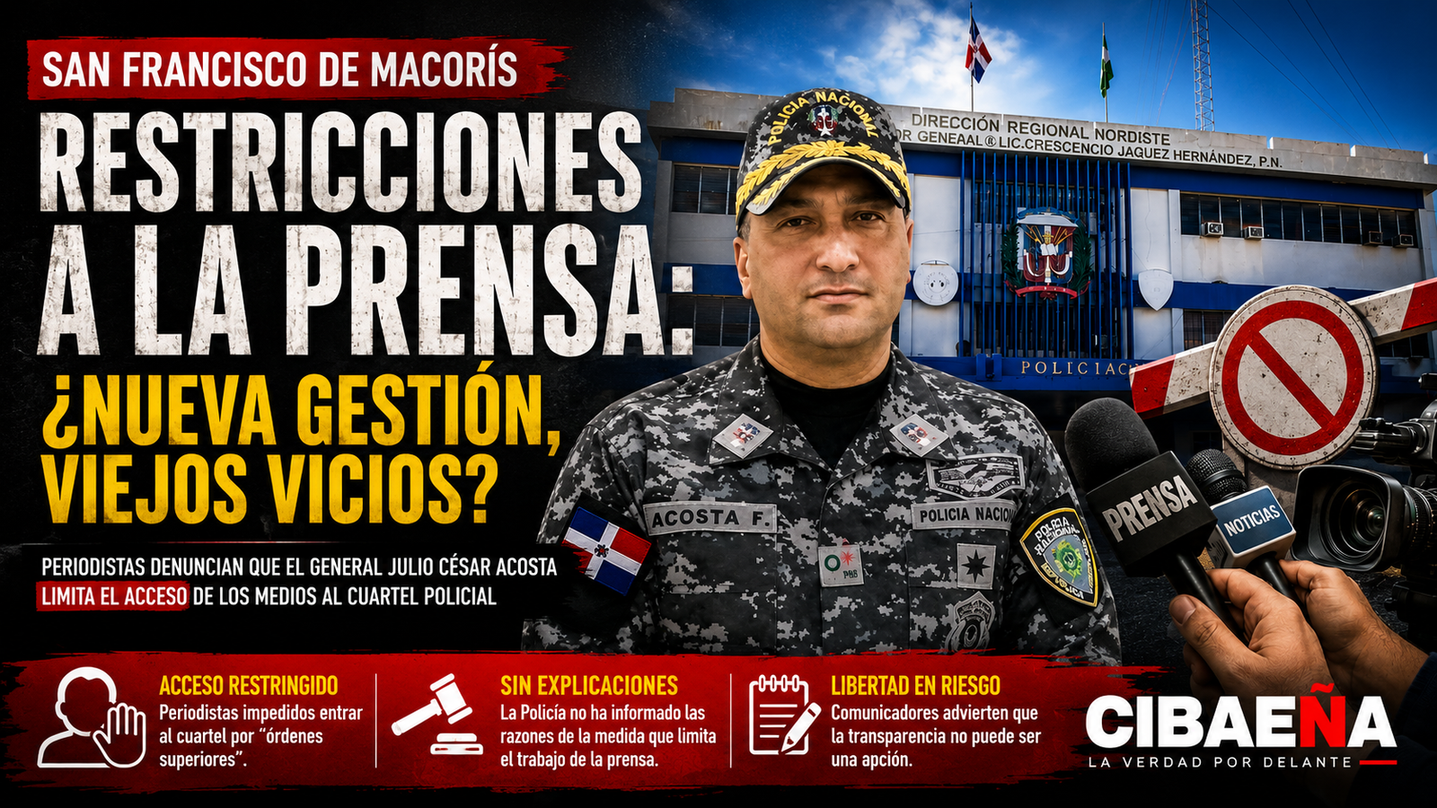 Restricciones a la prensa en la Regional Nordeste de la Policía generan preocupación en San Francisco de Macorís
